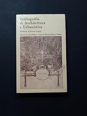 a cura di AA. VV. Bibliografia di Architettura e Urbanistica. Libreria La Città e Gabriele Mazzot...