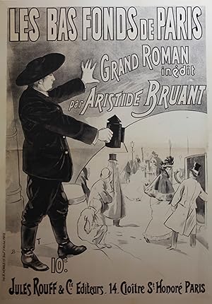 "LES BAS FONDS DE PARIS (Aristide BRUANT)" Affiche originale entoilée Litho 1897