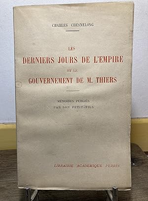 Seller image for Les derniers jours de l'Empire et le Gouvernement de M. Thiers. Mmoires publis par son petit-fils. for sale by Mouvements d'Ides - Julien Baudoin