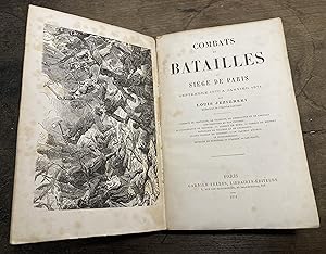 Combats et Batailles du Siège de Paris. Septembre 1870 à janvier 1871.