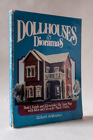 Image du vendeur pour Dollhouses and Dioramas: Build, Finish, and Renovate the Easy Way With Kits and Ready-Made Parts mis en vente par Andmeister Books