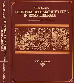 Bild des Verkufers fr Economia dell'architettura in Roma liberale Il centro urbano zum Verkauf von Biblioteca di Babele