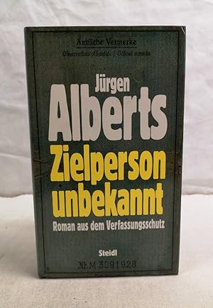 Immagine del venditore per Zielperson unbekannt. Roman aus dem Verfassungsschutz. venduto da Antiquariat Bler