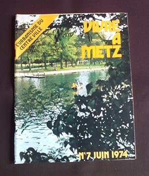 Image du vendeur pour Vivre  Metz - N7 1974 mis en vente par Librairie Ancienne Zalc