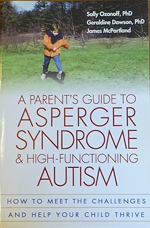 Bild des Verkufers fr A Parent's Guide to Asperger Syndrome & High-Functioning Autism zum Verkauf von Faith In Print