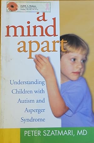 Image du vendeur pour A Mind Apart: Understanding Children with Autism and Asperger Syndrome mis en vente par Faith In Print