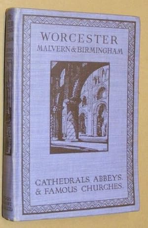 Worcester, Malvern & Birmingham (Cathedrals, Abbeys & Famous Churches series)