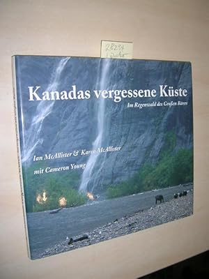 Bild des Verkufers fr Kanadas vergessene Kste. Im Regenwald des Groen Bren. zum Verkauf von Klaus Ennsthaler - Mister Book
