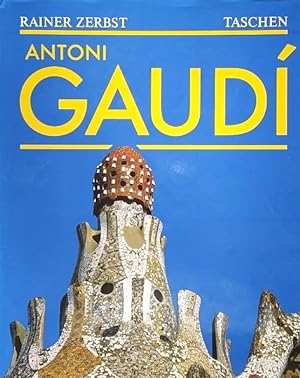 Bild des Verkufers fr Gaudi, 1852-1926: Antoni Gaudi i Cornet: A Life Devoted to Architecture zum Verkauf von LEFT COAST BOOKS