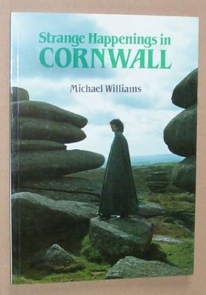 Seller image for Strange Happenings in Cornwall for sale by Nigel Smith Books