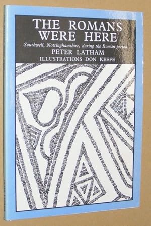 Image du vendeur pour The Romans Were Here: Southwell, Nottinghamshire, during the Roman period mis en vente par Nigel Smith Books