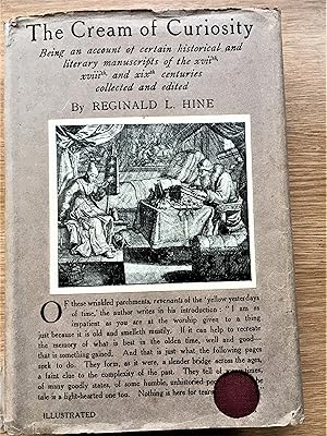 THE CREAM OF CURIOSITY Being an account of certain historical and literary manuscripts of the avi...