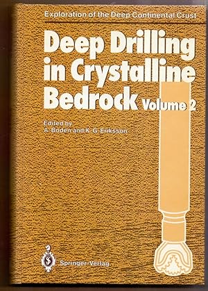 Seller image for Deep Drilling in Crystalline Bedrock: Volume 2: Review of Deep Drilling Projects, Technology, Sciences and Prospects for the Future (Exploration of the Deep Continental Crust) for sale by Die Wortfreunde - Antiquariat Wirthwein Matthias Wirthwein