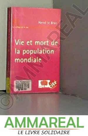 Bild des Verkufers fr Vie et mort de la population mondiale zum Verkauf von Ammareal