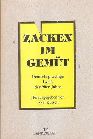 Zacken im Gemüt. Deutschsprachige Lyrik der neunziger Jahre.