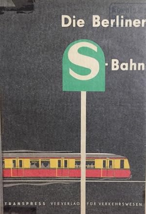 Die Berliner S-Bahn.