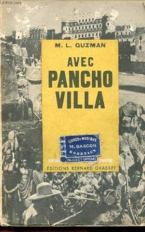 Immagine del venditore per Avec pancho villa - Collection les grands aventuriers d'aujourd'hui. venduto da Le-Livre