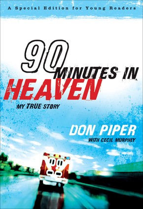 Seller image for 90 Minutes in Heaven: My True Story (A Special Edition for Young Readers) for sale by ChristianBookbag / Beans Books, Inc.