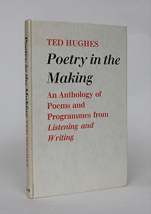 Poetry in The Making: An Anthology of Poems and Programmes from Listening and Writing