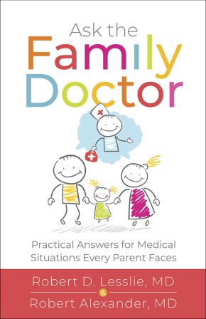 Bild des Verkufers fr Ask the Family Doctor: Practical Answers for Medical Situations Every Parent Faces zum Verkauf von ChristianBookbag / Beans Books, Inc.