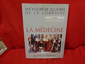 Seller image for Encyclopdie illustre de la Lorraine. Histoire des sciences et techniques. La mdecine. for sale by alphabets