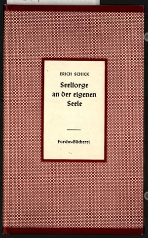 Seelsorge an der eigenen Seele : Ein Kapitel evangelischer Ethik. Furche-Bücherei ; 30