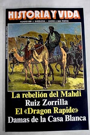 Imagen del vendedor de Historia y Vida, Ao 1987, n 233:: Inocencio III, el Papa de Hierro; Mito y presencia de las palmeras; La revolucin de los deciembristas; En busca de la humanidad perdida; Ruiz Zorrilla, un idealista en la Espaa del siglo XIX; Las primeras damas de la Casa Blanca; P. A. Caron de Beaumarchais: Muertes misteriosas de la historia; El vuelo del Dragon Rapide; Gordon y el Mahdi en Khartum; El barco de Kyrenia a la venta por Alcan Libros