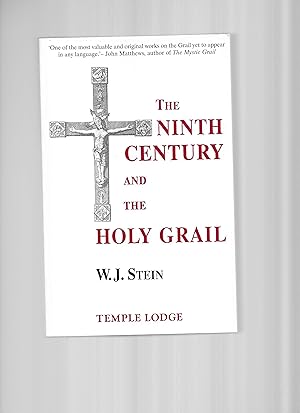 THE NINTH CENTURY AND THE HOLY GRAIL. Translated By Irene Groves, Revised By John M. Wood