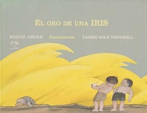 Image du vendeur pour Oro de una Iris, El. mis en vente par La Librera, Iberoamerikan. Buchhandlung