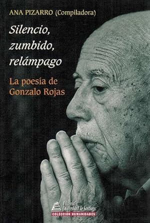 Bild des Verkufers fr Silencio, zumbido, relmpago. La poesa de Gonzalo Rojas. zum Verkauf von La Librera, Iberoamerikan. Buchhandlung