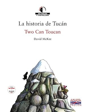 Imagen del vendedor de Historia de Tucn, La. Two Can Toucan. Bilinge. Espaol-Ingls. Con CD-Audio. a la venta por La Librera, Iberoamerikan. Buchhandlung