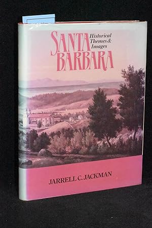 Bild des Verkufers fr Santa Barbara; Historical Themes & Images zum Verkauf von Books by White/Walnut Valley Books