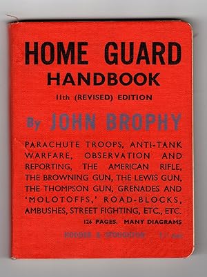 THE HOME GUARD HANDBOOK 11TH ( REVISED ) EDITION, MARCH 1942