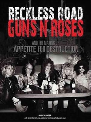 Seller image for Reckless Road : Guns N' Roses and the Making of Appetite for Destruction for sale by GreatBookPrices