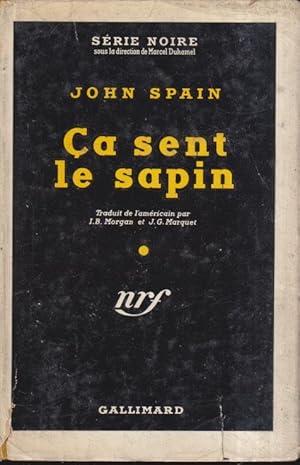 Seller image for a sent le sapin : ('Dig me a grave'), traduit de l'amricain par I.-B. Morgan et J.-G. Marquet. for sale by PRISCA