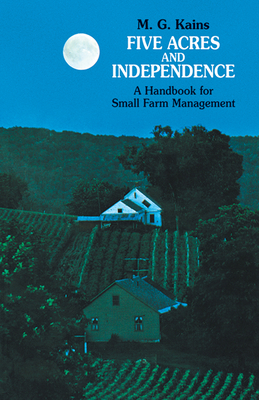 Imagen del vendedor de Five Acres and Independence: A Handbook for Small Farm Management (Paperback or Softback) a la venta por BargainBookStores