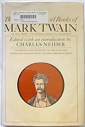 Imagen del vendedor de The Complete Travel Books of Mark Twain the Early Works: The Innocents Abroad and Roughing It a la venta por P Peterson Bookseller