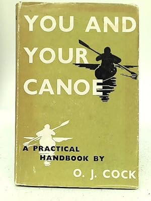Bild des Verkufers fr You and Your Canoe zum Verkauf von World of Rare Books