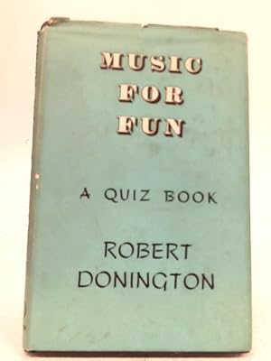 Immagine del venditore per Music For Fun, A Quiz Book venduto da World of Rare Books