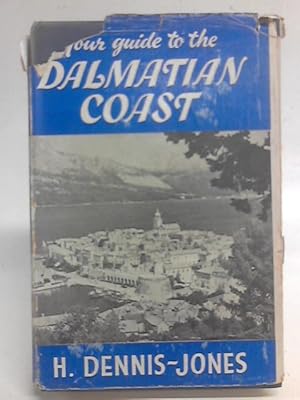 Imagen del vendedor de Your Guide to the Dalmatian Coast a la venta por World of Rare Books