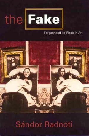 Imagen del vendedor de Fake : Forgery and Its Place in Art a la venta por GreatBookPricesUK