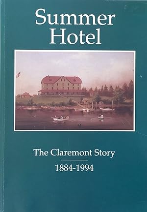 Summer Hotel: The Claremont Story 1884-1994