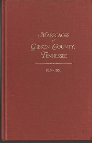 Seller image for Tennessee Marriage Records : Gibson County, 1824-1860 for sale by Susan Davis Bookseller