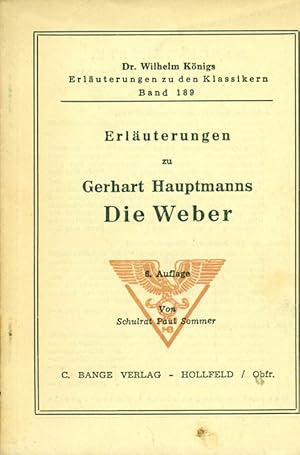 Image du vendeur pour Erluterungen zu Gerhart Hauptmanns Die Weber. Aus: Dr. Wilhelm Knigs Erluterungen zu den Klassikern, Band 189. mis en vente par Online-Buchversand  Die Eule