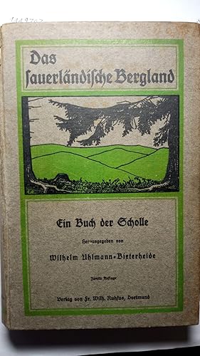 Das Sauerländische Bergland - Ein Buch der Scholle mit 6 Kunstbeilagen nach Gemälden.