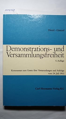 Demonstrations- und Versammlungsfreiheit. Kommentar zum Gesetz über Versammlungen und Aufzüge vom...