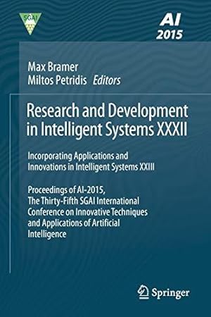 Image du vendeur pour Research and Development in Intelligent Systems XXXII: Incorporating Applications and Innovations in Intelligent Systems XXIII mis en vente par WeBuyBooks