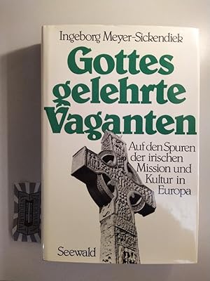 Seller image for Gottes gelehrte Vaganten. Auf den Spuren der irischen Mission und Kultur in Europa. for sale by Druckwaren Antiquariat