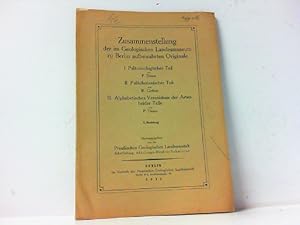 Bild des Verkufers fr Zusammenstellung der im Geologischen Landesmuseum zu Berlin aufbewahrten Originale. I. Palozoologischer Teil. II. Palobotanischer Teil. III. Alphabetisches Verzechnis der Arten beider Teile. I. Nachtrag. zum Verkauf von Antiquariat Ehbrecht - Preis inkl. MwSt.