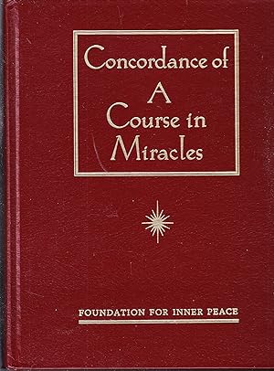 Concordance of a Course in Miracles: A Complete Index